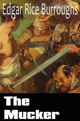 The Mucker by Burroughs, Edgar Rice