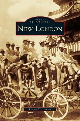 New London by Keary, Lianne E. H.