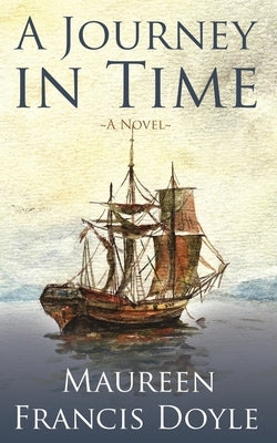 A Journey in Time by Doyle, Maureen Francis