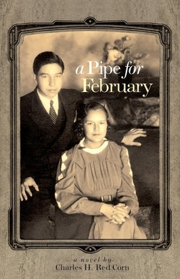 A Pipe for February by Red Corn, Charles H.
