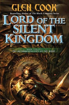Lord of the Silent Kingdom: A Novel of the Instrumentalities of the Night by Cook, Glen