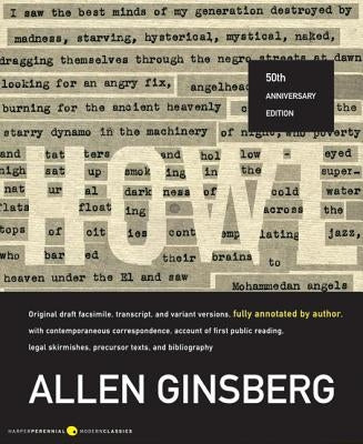 Howl: Original Draft Facsimile, Transcript, and Variant Versions, Fully Annotated by Author, with Contemporaneous Correspond by Ginsberg, Allen