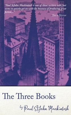 The Three Books by Mackintosh, Paul Stjohn