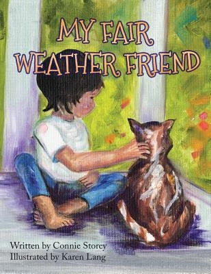 My Fair Weather Friend by Storey, Connie