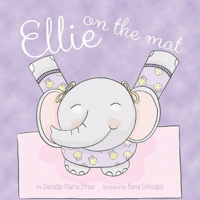 Ellie on the Mat by Price, Danielle Marie