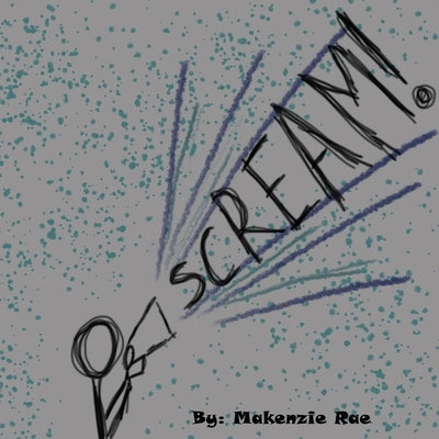 Scream by Rae, Makenzie