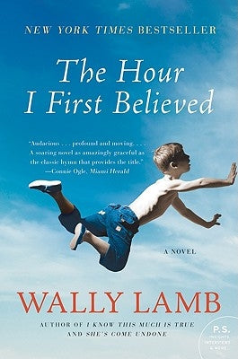 The Hour I First Believed by Lamb, Wally