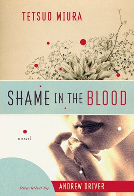 Shame in the Blood by Miura, Tetsuo