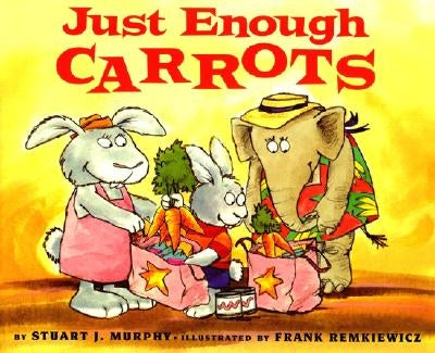 Just Enough Carrots by Murphy, Stuart J.