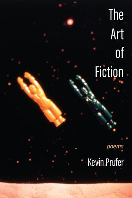 The Art of Fiction by Prufer, Kevin