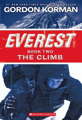 Everest Book Two: The Climb by Korman, Gordon