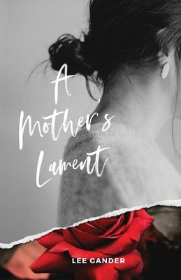A Mother's Lament by Gander, Lee