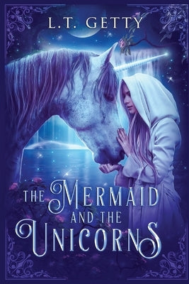 The Mermaid and the Unicorns by Getty, L. T.