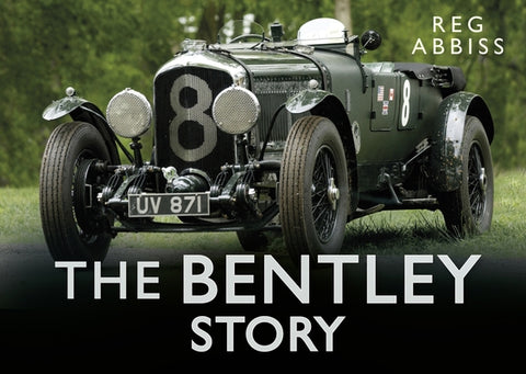 The Bentley Story by Abbiss, Reg