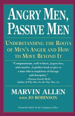 Angry Men, Passive Men by Allen, Marvin