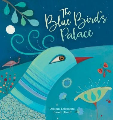 The Blue Bird's Palace by Lallemand, Orianne