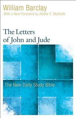The Letters of John and Jude by Barclay, William