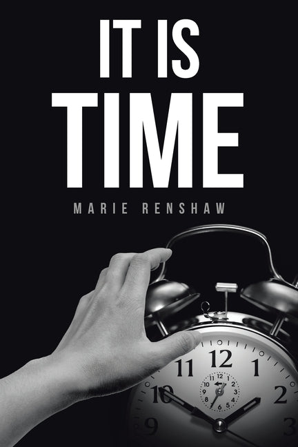 It Is Time by Renshaw, Marie
