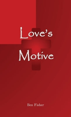 Love's Motive by Fisher, Ben