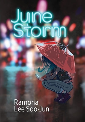 June Storm by Lee, Ramona Soojun
