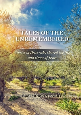 Tales of the Unremembered by Morgan-Barry, Rosie