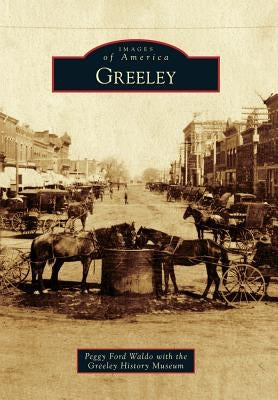 Greeley by Waldo, Peggy Ford