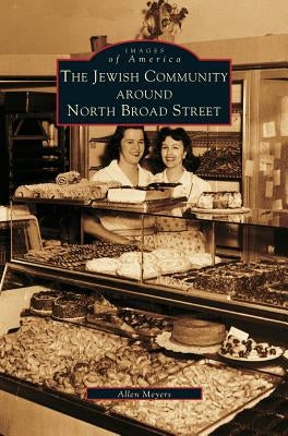 Jewish Community Around North Broad Street by Meyers, Allen