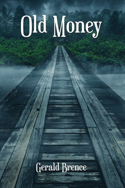 Old Money by Brence, Gerald