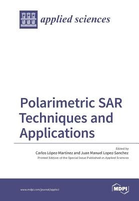 Polarimetric SAR Techniques and Applications by López-Martínez, Carlos