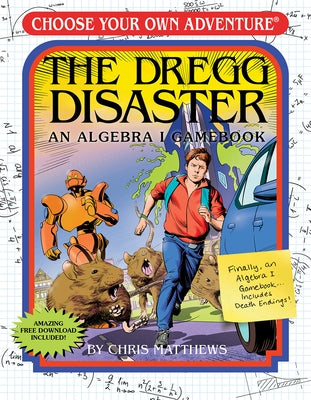 The Dregg Disaster: An Algebra 1 Workbook by Matthews, Chris