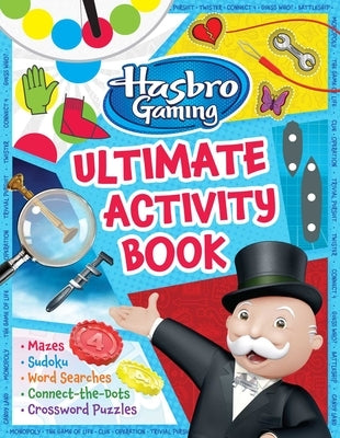 Hasbro Gaming Ultimate Activity Book: (Hasbro Board Games, Kid's Game Books, Kids 8-12, Word Games, Puzzles, Mazes) by Tan, Sheri