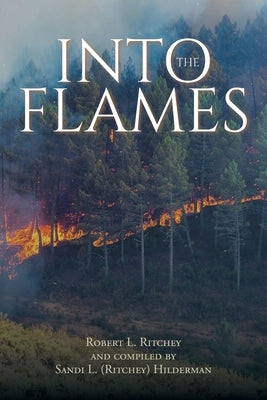 Into the Flames by Ritchey, Robert L.
