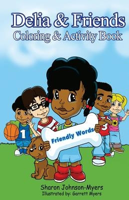 Delia & Friends Coloring & Activity Book by Johnson-Myers, Sharon