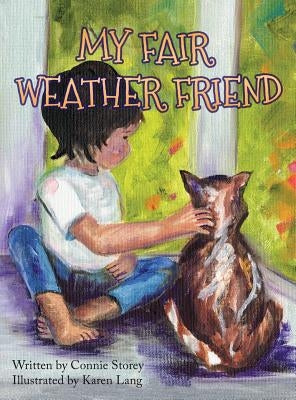 My Fair Weather Friend by Storey, Connie