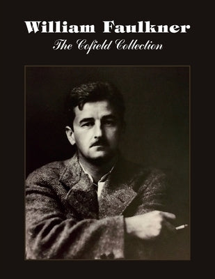 William Faulkner: The Cofield Collection by Cofield, Jack