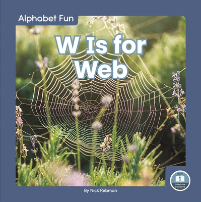 W Is for Web by Rebman, Nick