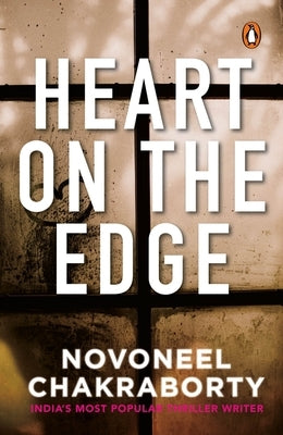 Heart on the Edge by Chakraborty, Novoneel