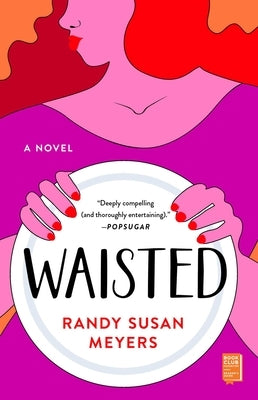 Waisted by Meyers, Randy Susan