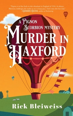 Murder in Haxford: A Pignon Scorbion Mystery by Bleiweiss, Rick
