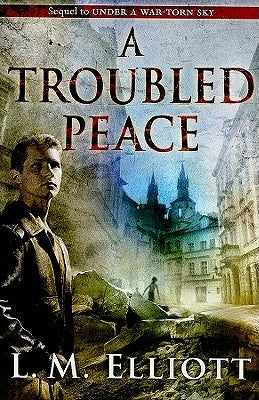 A Troubled Peace by Elliott, L. M.