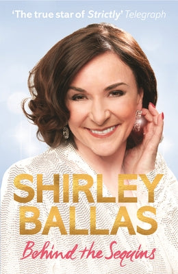 Behind the Sequins by Ballas, Shirley