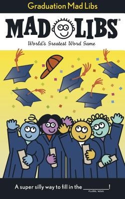 Graduation Mad Libs by Price, Roger