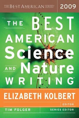 The Best American Science and Nature Writing 2009 by Kolbert, Elizabeth