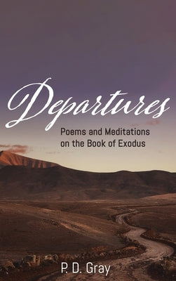 Departures by Gray, P. D.