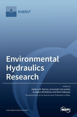 Environmental Hydraulics Research by Ramos, Helena M.