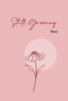 Still Growing by Stimac, Annika Marie