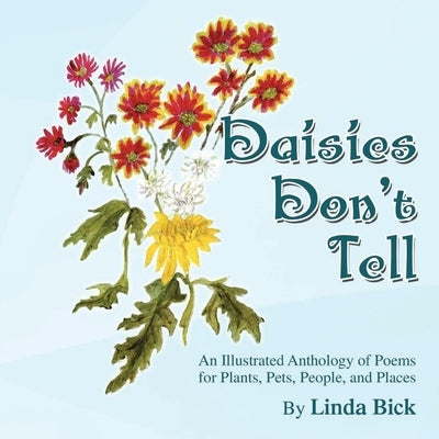 Daisies Don't Tell by Bick, Linda