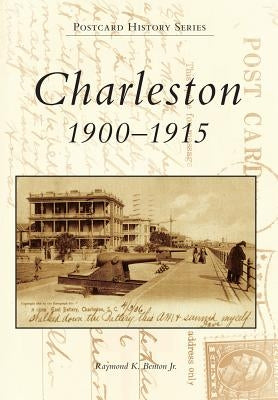 Charleston: 1900-1915 by Benton Jr, Raymond K.