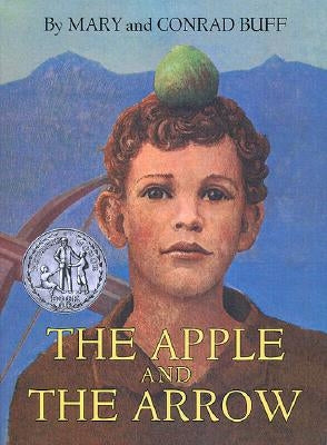 The Apple and the Arrow by Buff, Conrad