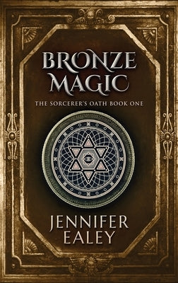 Bronze Magic: Large Print Hardcover Edition by Ealey, Jennifer